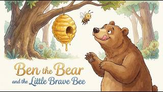 Ben the Bear and the Little Brave Bee 🐻🐝 | Easy English Story for Beginners (A2)
