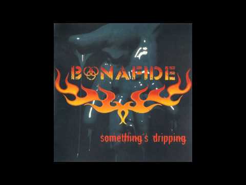 Bonafide - Something's Dripping (Full Album)