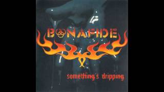 Bonafide - Something&#39;s Dripping (Full Album)