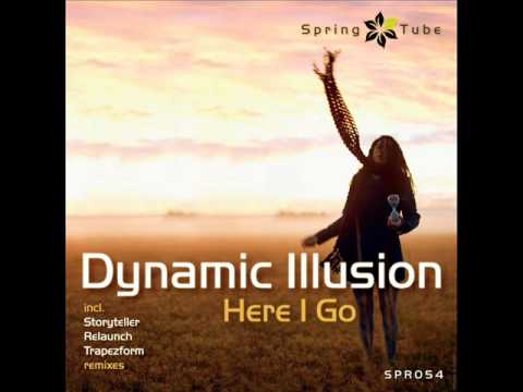 Dynamic Illusion - Here I Go (Relaunch Remix) - Spring Tube