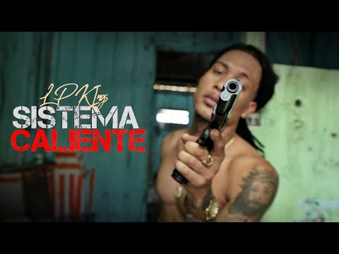 Lp King - Sistema Caliente (Video Oficial)