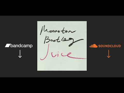 Moonoton - Juice (Bootleg Mix)
