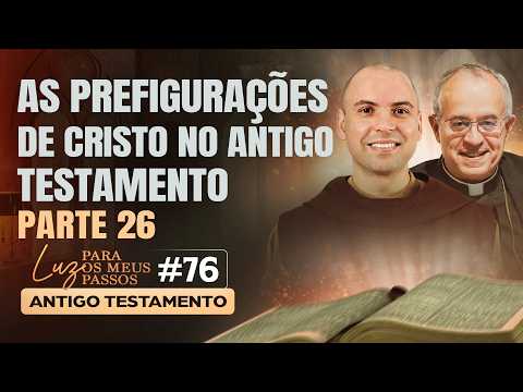 LUZ PARA OS MEUS PASSOS ANTIGO TESTAMENTO 76