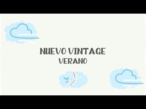 Nuevo Vintage - Verano (Letra)