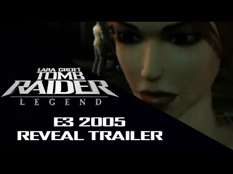 E3 2005 Reveal Trailer | Tomb Raider: Legend