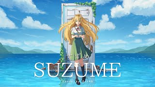 Suzume (すずめ) [Suzume no Tojimari] - RADWIMPS | Aisha Version