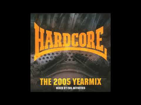 VA - Hardcore The 2005 Yearmix Mixed by Evil Activities-1CD-2005 - FULL ALBUM HQ