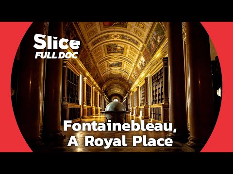 Fontainebleau Castle, an Architectural Gem | FULL DOCUMENTARY