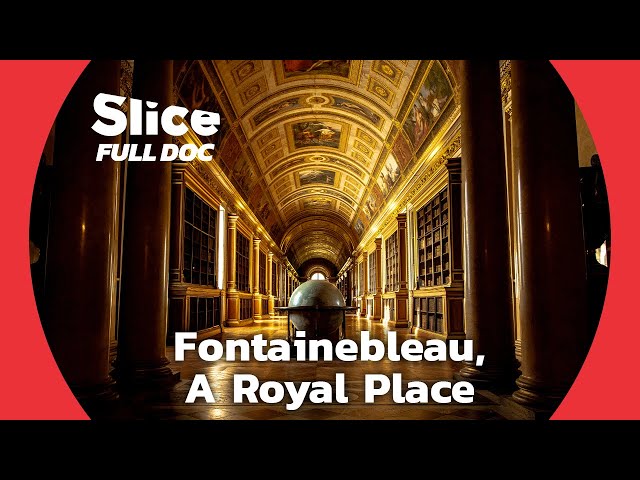 Fontainebleau Castle, an Architectural Gem | FULL DOCUMENTARY