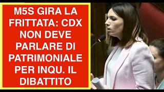 M5S GIRA LA FRITTATA: CDX NON DEVE PARLARE DI PATRIMONIALE PER INQU. IL DIBATTITO