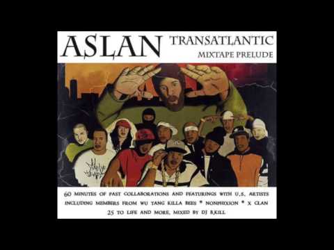 ASLAN Presents : The Transaltlantic Mixtape _ Dj B-Kill Demo