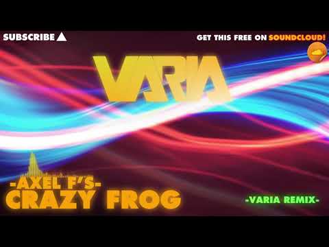 Axel F - Crazy Frog (Varia Remix)