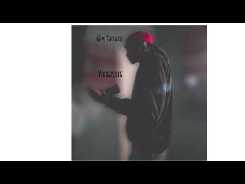 Mpo Splash-VoiceNote(Official Audio)