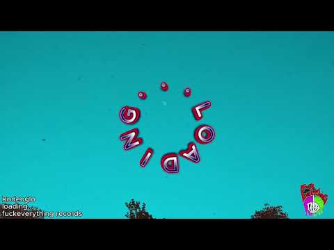 RODEOGLO - LOADING..(OFFICIAL VIDEO)