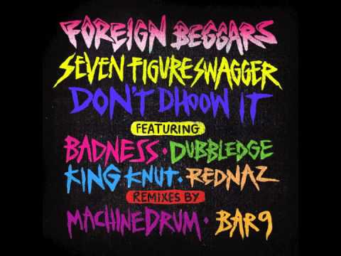 Foreign Beggars feat. Dubbledge, Badness, Rednaz - 