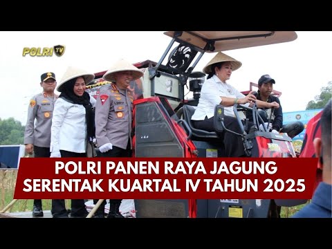 PRESISI UPDATE: POLRI PANEN RAYA JAGUNG SERENTAK KUARTAL IV TAHUN 2025 08/01/26 (19.00)