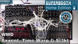 Video thumbnail for Superbooth 20HE: WMD Axxent, Time Warp and Sl3kt by sonicstate