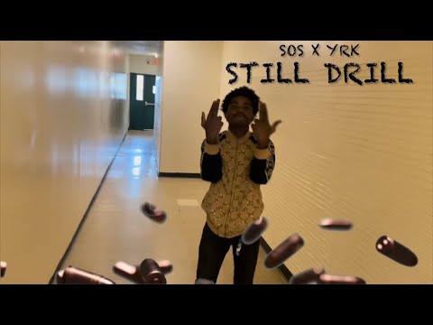 SOS X YRK -“STILL DRILL” (official video)prod.byDracoz6