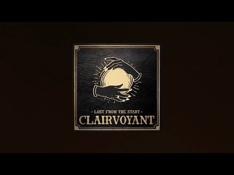 Lost From The Start - Clairvoyant (Official video)