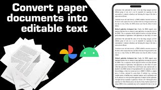 How to convert paper documents into editable text with your Phone