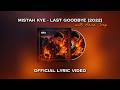 MiSTah Kye - Last Goodbye ft. Anna Grey (Lyric Video)