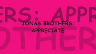 JONAS BROTHERS APPRECIATE