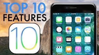 Top 10 iOS 10 New Features!