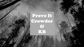 Prove It by Crowder (ft. KB) Lyrics