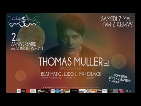 07/05/16 - 2ND ANNIVERSAIRE - THOMAS MULLER (BPITCH CONTROL / PARIS) @ SONOTONE 2.0