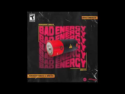 ZeroSeptDeux ft. Dreyh - Bad energy (Audio)