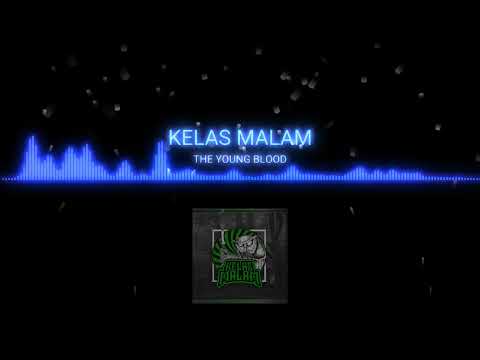 Kelas Malam - The Young Blood
