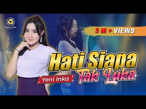 Yeni Inka - Hati Siapa Tak Luka (Official Music Video)