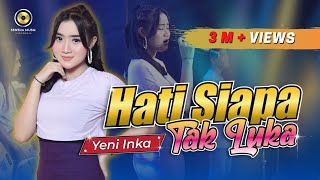 Download lagu Yeni Inka Hati Siapa Tak Luka... mp3