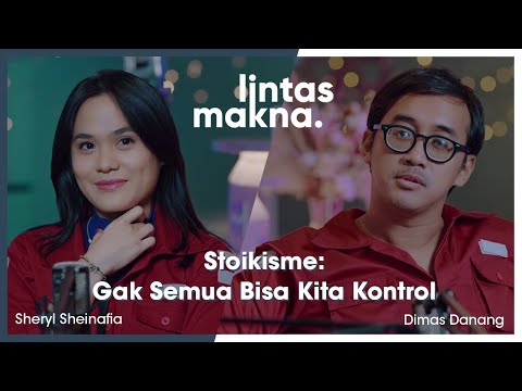 Lintas Makna Ep. 44 - Stoikisme: Cara Hidup Bahagia Tanpa Cemas - Dimas Danang & Sheryl Sheinafia