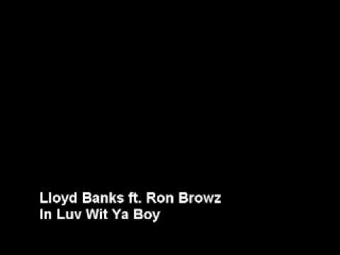 Lloyd Banks ft Ron Browz - In Luv Wit Ya Boy