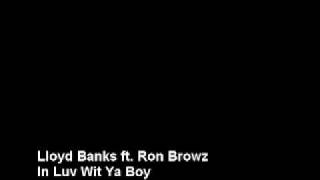 Lloyd Banks ft Ron Browz - In Luv Wit Ya Boy