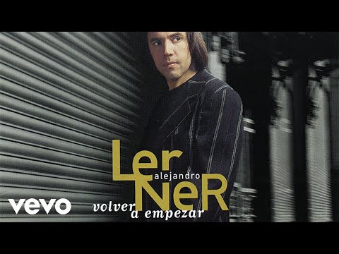 Alejandro Lerner - Volver A Empezar