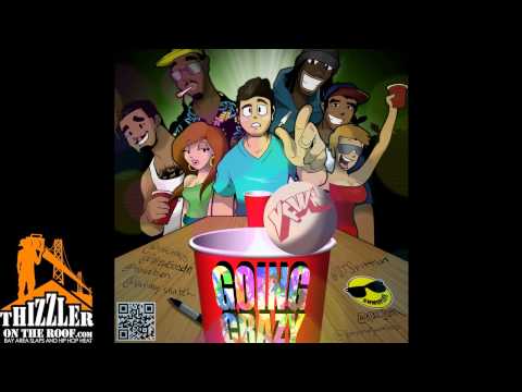 YFWK ft. Kool John, ST Spittin & Rob Chaos - Going Crazy [Thizzler.com]