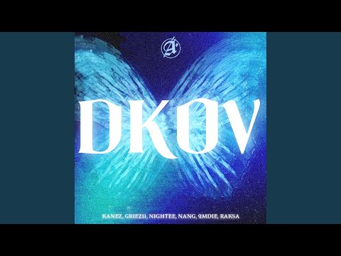 DKOV (feat. ABL Griezii, RAKSA, 2MDIE, Nang Liger, Nighteee)