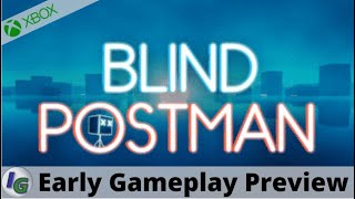 Blind Postman Early Gameplay Preview on Xbox