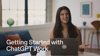 Getting Started with ChatGPT Work