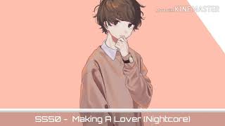 Download lagu SS50 - Making A Lover - [Nightcore] mp3