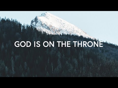 Planetshakers ~ God Is On The Throne (Lyrics)