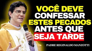 7 PECADOS Que Você Deve CONFESSAR Antes de RECEBER a SAGRADA COMUNHÃO | Padre Reginaldo Manzotti