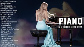 200 Most Famous Romantic Piano Love Songs Of All Time - Most Old Beautiful Love Songs 70's 80's 90's