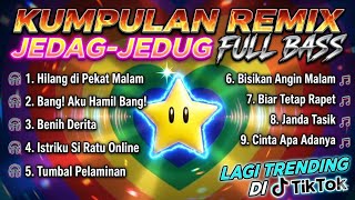 Download lagu ​Kumpulan Remix Jedag-Jedug Full Bass yang Lagi Trending di TikTok@Ma2rs . mp3