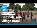 Sénégal : reportage à Bambali, le village natal de Sadio Mané • FRANCE 24