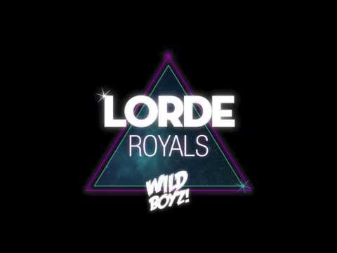 Lorde - Royals (Wild Boyz! Remix)