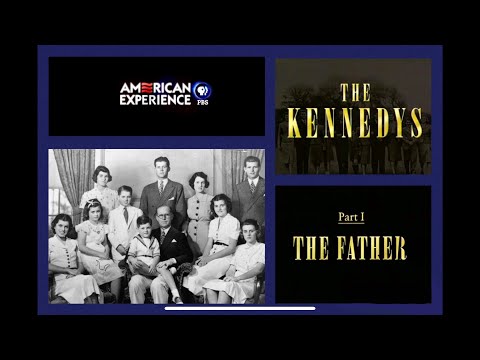 "American Experience" THE KENNEDYS: Part 1, The Father, 1900-61)