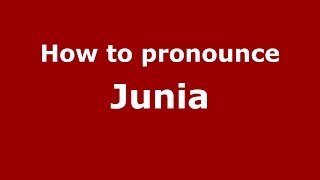How to pronounce Junia